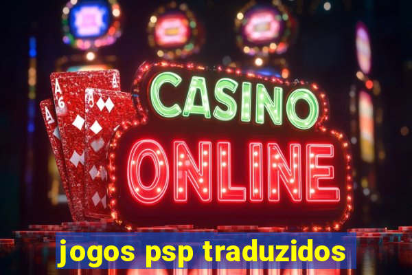 jogos psp traduzidos